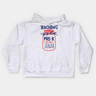 Teaching Pre-K Is My Jam Back to School Teacher Kids Hoodie